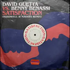 Satisfaction (Hardwell & Maddix Remix) - Single by David Guetta & Benny Benassi album reviews, ratings, credits