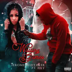 Waiting Games (feat. Eily) - Single by Jerome Whitaker album reviews, ratings, credits