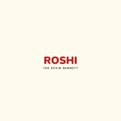 Roshi - Single by The Kevin Bennett album reviews, ratings, credits