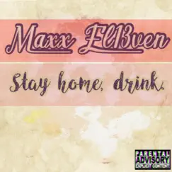 Stay Home, Drink. Song Lyrics