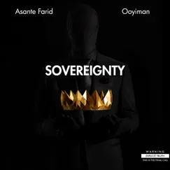 Sovereignty (feat. Ooyiman) - Single by Asante Farid album reviews, ratings, credits