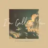 I’m Calling You - Single album lyrics, reviews, download