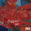 Midwest Shit - Single album lyrics, reviews, download