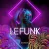 LeFunk - Single album lyrics, reviews, download