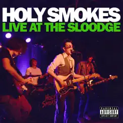 Live at the Sloodge (Live at the Sloodge) by Holy Smokes album reviews, ratings, credits