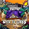 Back To Good - EP album lyrics, reviews, download