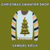 Christmas Sweater Drop - Single album lyrics, reviews, download