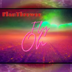 Fly Oh - Single by FlamThrower album reviews, ratings, credits
