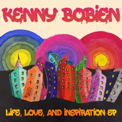 Life, Love and Inspiration EP by Kenny Bobien album reviews, ratings, credits