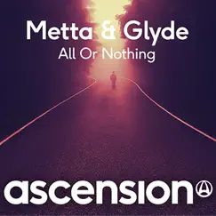 All or Nothing - Single by Metta & Glyde album reviews, ratings, credits