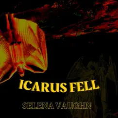 Icarus Fell (Outtakes) - Single by Selena Vaughn album reviews, ratings, credits