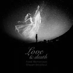 Love & Death - Single by Foad Memariaan album reviews, ratings, credits