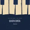 Quién Diría (Acústico) - Single album lyrics, reviews, download
