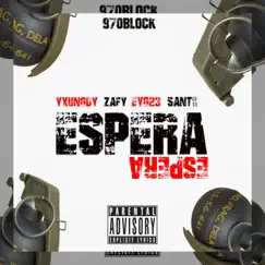 ESPERA (feat. OWZAFY, EYG23 & SANTII) - Single by Yxungdy970 album reviews, ratings, credits
