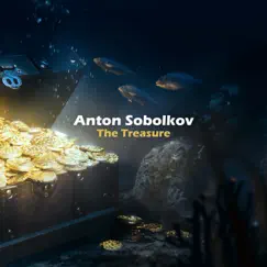 The Treasure (Инструментал) - Single by Anton Sobolkov album reviews, ratings, credits