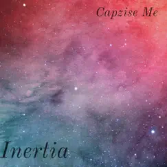 Inertia - Single by Capzise Me album reviews, ratings, credits