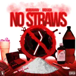 No Straws (feat. Drekash) Song Lyrics