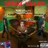 MidEvilTactix - Serial Killer (feat. Fubar, Xander×Nelson & AnabolicBeatz) - Single album lyrics, reviews, download