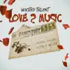 Love 2 Music - Single album lyrics, reviews, download