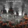 A Damned Nation - Single album lyrics, reviews, download