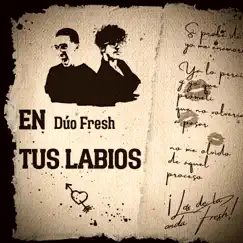 En Tus Labios - Single by Dúo Fresh album reviews, ratings, credits