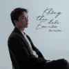 Không Theo Đuổi Em Nữa - Single album lyrics, reviews, download