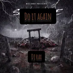Do It Again - Single by DJ Rax album reviews, ratings, credits