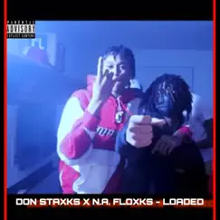 Loaded (feat. N.A.Floxks) - Single by Don Staxks album reviews, ratings, credits