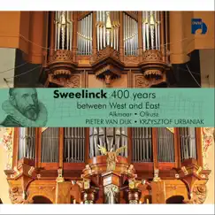 Sweelinck 400 Years: Between West and East - Alkmaar & Olkusz by Pieter van Dijk & Krzysztof Urbaniak album reviews, ratings, credits