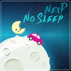 No Sleep - Single by NexP album reviews, ratings, credits