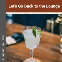 Let's Go Back to the Lounge Song Lyrics