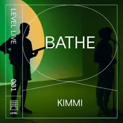 Kimmi (Level Live 001) - Single by Bathe album reviews, ratings, credits