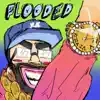 Flooded - Single album lyrics, reviews, download