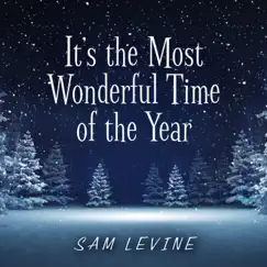 It's the Most Wonderful Time of the Year - Single (feat. Pat Coil, Jacob Jezioro & Danny Gottlieb) - Single by Sam Levine album reviews, ratings, credits