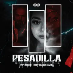 Pesadilla (feat. benny blanco & Monà) Song Lyrics