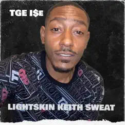 Lightskin Keith Sweat (feat. I$e) Song Lyrics