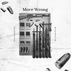 Move Wrong - Single by Clutchkidd album reviews, ratings, credits