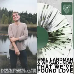 Now That We’ve Found Love - Single by Emil Landman & We Said album reviews, ratings, credits