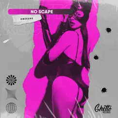 No Scape - Single by Obzkure album reviews, ratings, credits