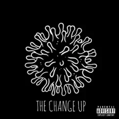 The Change Up - Single by Askmeifimhigh album reviews, ratings, credits