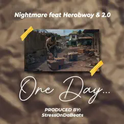 One Day (feat. Herobwoy & 2.0) - Single by Nitemare album reviews, ratings, credits