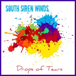 Drops of Tears - Single by South Siren Winds album reviews, ratings, credits