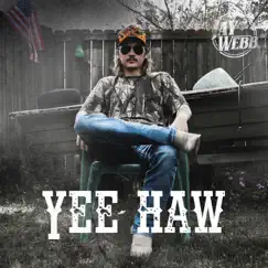 Yee-Haw - Single by Jay Webb album reviews, ratings, credits