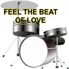 Feel the Beat of Love - Single album lyrics, reviews, download