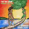 For the Gram (Dancehall Vibes Mix) - Single album lyrics, reviews, download