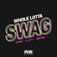 Whole Lotta Swag Song Lyrics