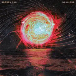 Illusions - Single by Broken Pus album reviews, ratings, credits