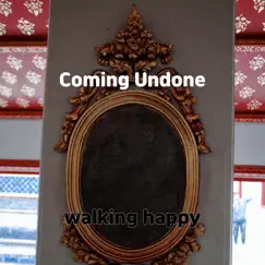 Coming Undone - Single by Walking Happy album reviews, ratings, credits