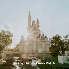 Sleepy Disney Piano Vol. 4 - EP by Walt's Bedtime Classics album reviews, ratings, credits