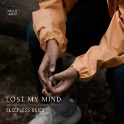 Lost My Mind - Single by Sleepless Skies album reviews, ratings, credits